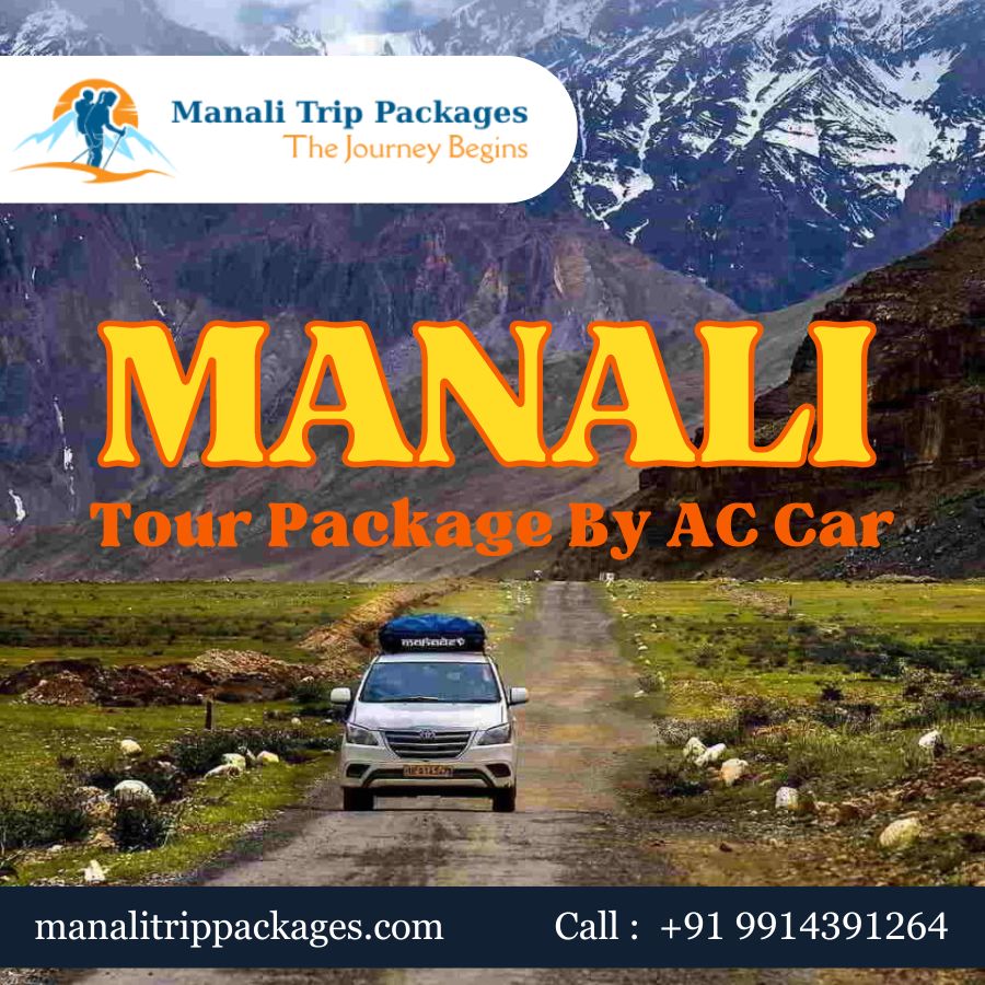 Manali Tour Package By AC Car