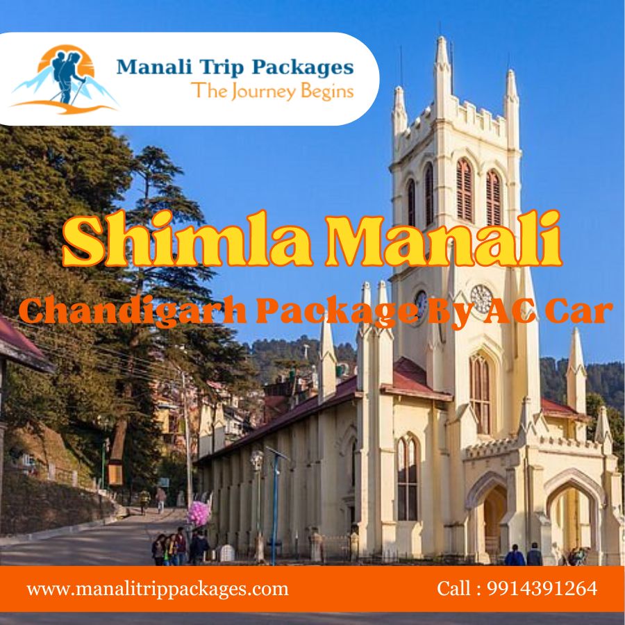 Shimla Manali Chandigarh Tour Package By AC Car